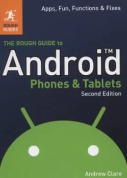 The Rough Guide to Android Phones and Tablets by Andrew Clare Paperback