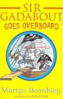 Sir Gadabout Goes Overboard by Martyn Beardsley Paperback