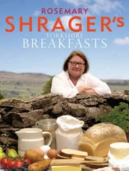 Rosemary Shragers Yorkshire Breakfasts by Rosemary Shrager Hardback