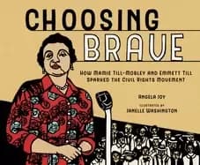 choosing brave how mamie till mobley and emmett till sparked the civil righ