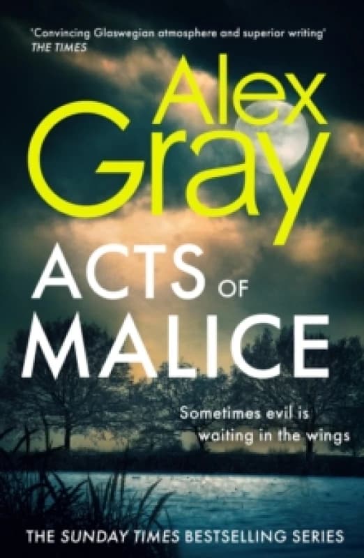 Acts of Malice : Book 22 in the Sunday Times bestselling DSI William Lorimer series Hardback