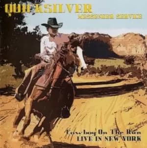 Cowboy On the Run Live in New York by Quicksilver Messenger Service Vinyl Album