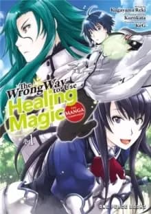 The Wrong Way To Use Healing Magic Volume 1: The Manga Companion