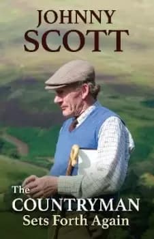 The Countryman Sets Forth Again by Johnny Scott