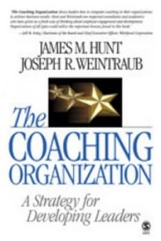 The Coaching Organization by James M. Hunt Book