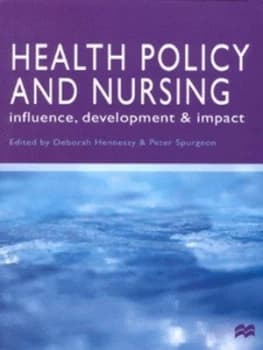 Health Policy and Nursing by Deborah Hennessy and P Spurgeon Paperback