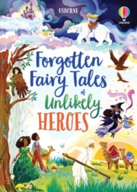 Forgotten Fairy Tales of Unlikely Heroes Hardback