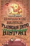 uncle johns bathroom reader plunges into history again