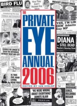 The Private Eye Annual 2006 by Ian Hislop and Private Eye Hardback