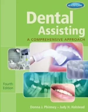 Workbook for Phinney/Halsteads Dental Assisting A Comprehensive Approach 4th by Donna Phinney