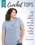 build your skills crochet tops 26 simple patterns for first time sweaters s