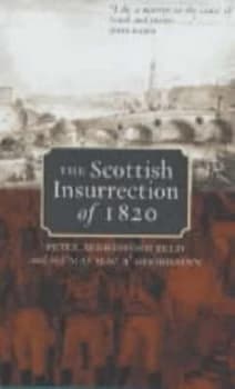 The Scottish Insurrection of 1820 by Peter Berresford Ellis Book