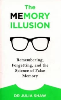 The Memory Illusion by Julia Shaw Paperback