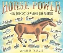 horse power how horses changed the world