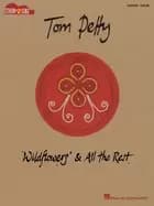 tom petty wildflowers and all the rest strum and sing songbook