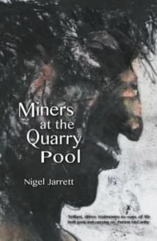 Miners at the Quarry Pool by Nigel Jarrett Book