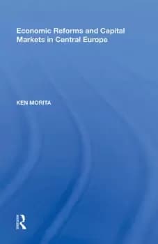 Economic Reforms and Capital Markets in Central Europe