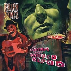 Brian James ‎- The Guitar That Dripped Blood Vinyl