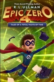 Epic Zero 4 : Tales of a Total Waste of Time