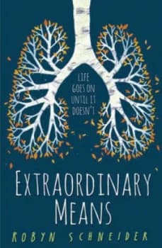 Extraordinary Means by Robyn Schneider Paperback