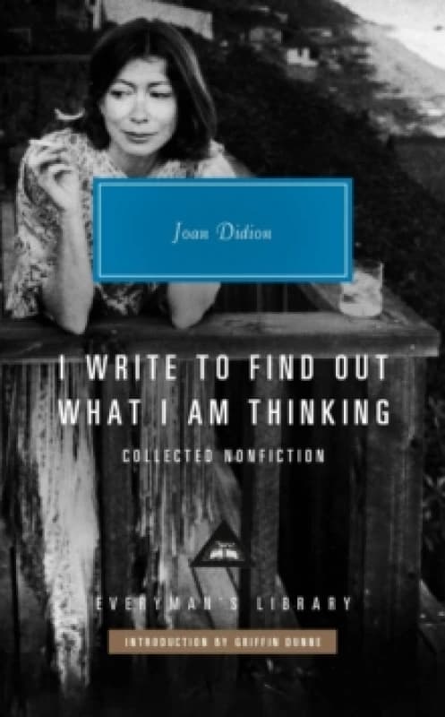 I Write to Find Out What I am Thinking : Collected Non Fiction Hardback