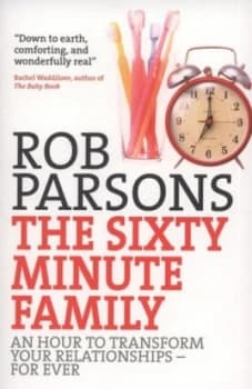 The sixty minute family by Mr Rob Parsons