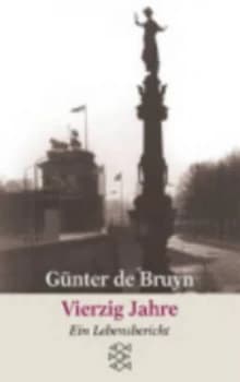 Vierzig Jahre by De Bruyn Gunter Paperback