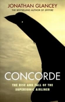 Concorde by Jonathan Glancey Hardback