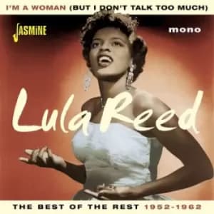 Im a Woman But I Dont Talk Too Much The Best of the Rest 1952 - 1962 by Lula Reed CD Album