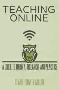 teaching online a guide to theory research and practice