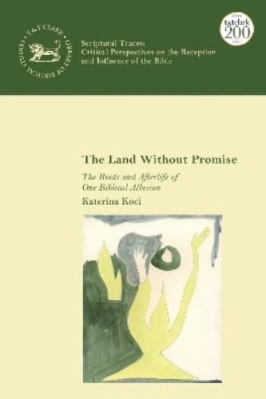 The Land Without Promise. Hardback. By Katerina Koci Books
