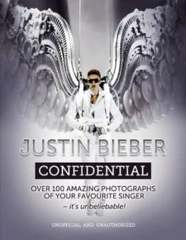 Justin Bieber Confidential by Chris Roberts Hardback