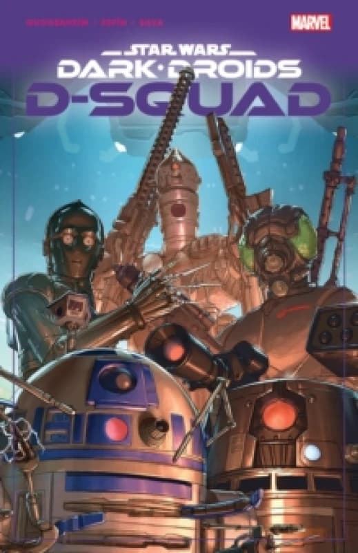 Star Wars: Dark Droids - D-squad Paperback / softback
