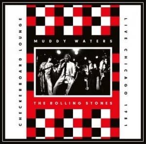 Checkerboard Lounge Live Chicago 1981 by Muddy Waters & The Rolling Stones CD Album