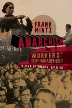 Anarchism and Workers Self-Management in Revolutionary Spain by Paul Sharkey Paperback