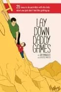 lay down daddy games 25 easy to do activities with the kids when you just d