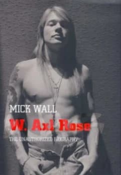 W. Axl Rose by Mick Wall Paperback