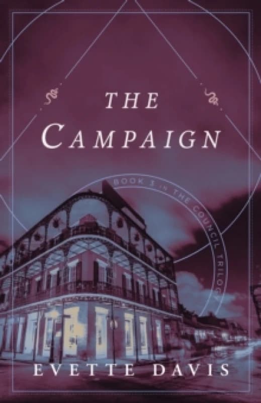 The Campaign : Book 3 in the Council Trilogy Paperback / softback