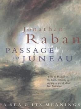Passage to Juneau by Jonathan Raban Paperback