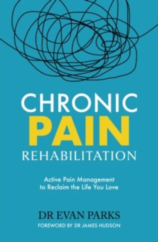 Chronic Pain Rehabilitation. Paperback. By Evan Parks Books