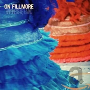 On Fillmore - Happiness of Living CD