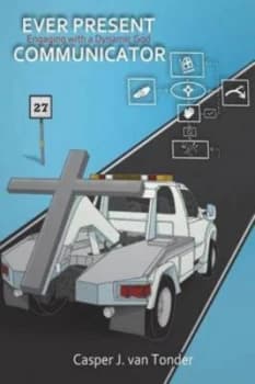 Ever Present Communicator by Casper J Van Tonder Paperback