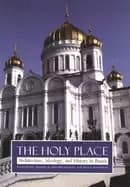 holy place architecture ideology and history in russia