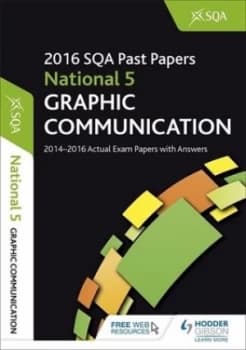 Graphic Communication. National 5 2016-17 Sqa Past Papers with Answers by Sqa Book