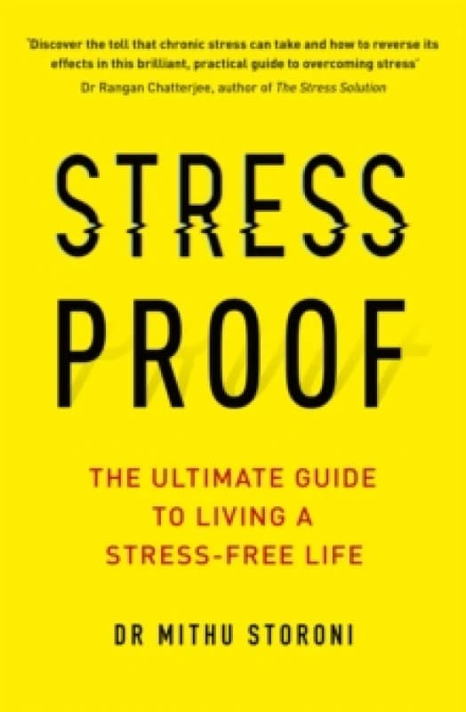 Stress-Proof : The ultimate guide to living a stress-free life Paperback / softback
