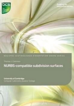 Nurbs-Compatible Subdivision Surfaces by Thomas J. Cashman Paperback