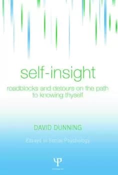 Self-InsightRoadblocks and Detours on the Path to Knowing Thyself