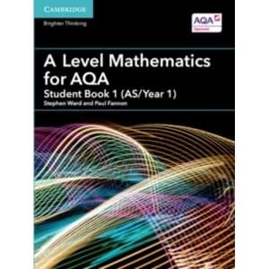 A Level Mathematics for AQA Student Book 1 (AS/Year 1)