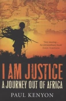 I Am Justice by Paul Kenyon Hardback