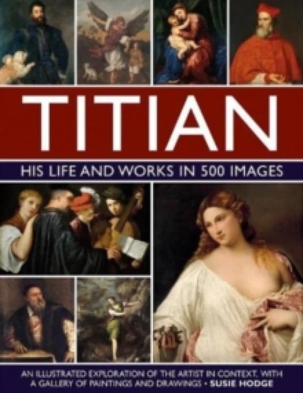 Titian. Hardback. By Susie Hodge, Titian Books